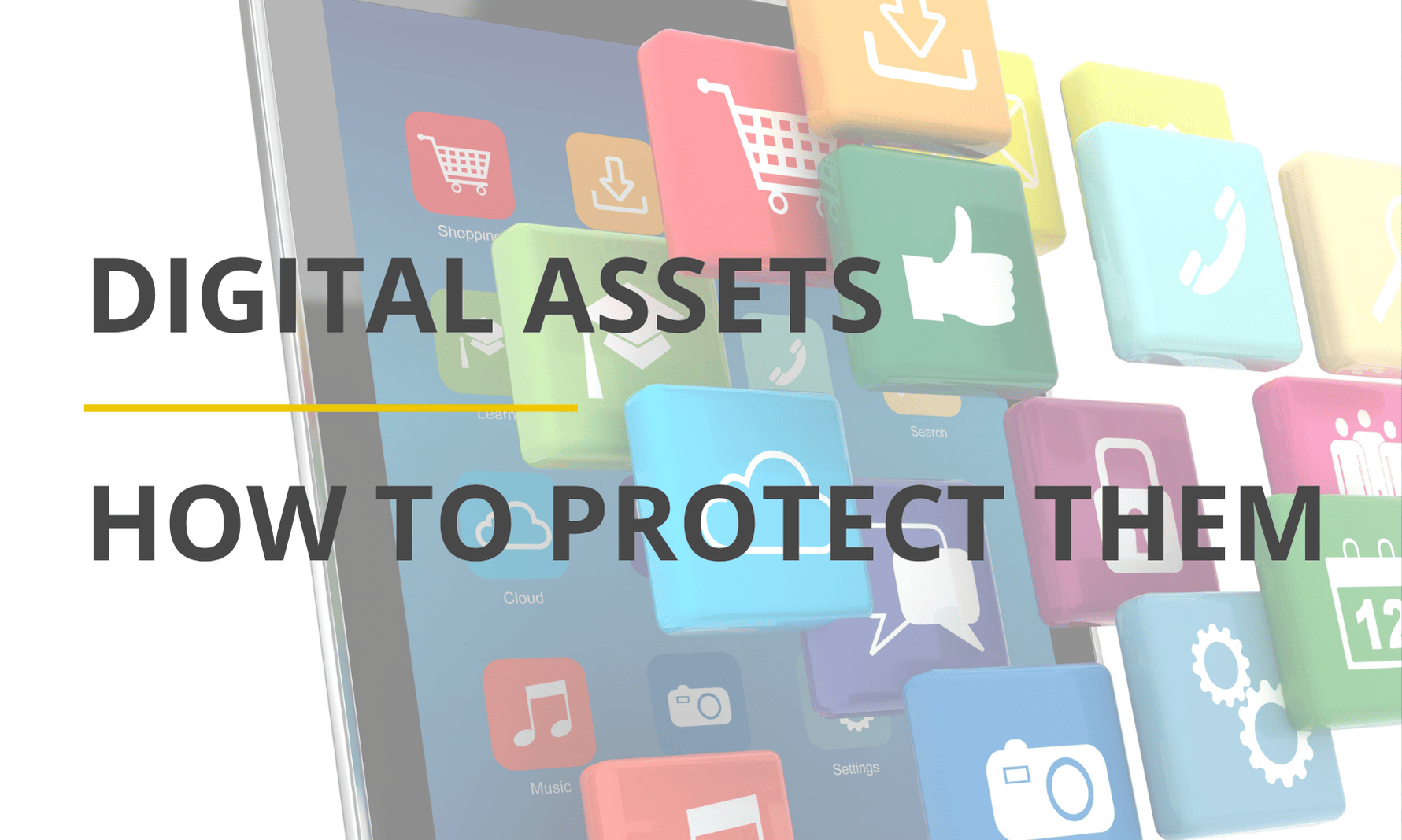 Digital Assets - How To Protect Them