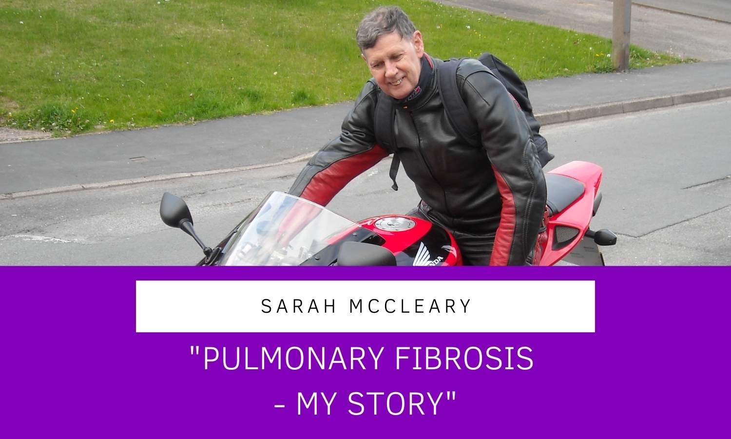 Pulmonary Fibrosis - Sarahs Story